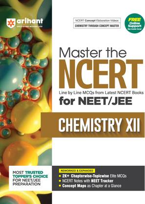 Arihant Master the NCERT Chemistry Class 12 for NEET/JEE 2026 | Line by Line MCQs from Latest NCERT Books | 2000+ Topicwise-Chapterwise MCQs | NCERT Notes With NEET Tracker, Concept Maps, PYQs & Video Explanations