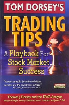 Tom Dorsey's Trading Tips: A Playbook for Stock Market Success Paperback – 30 March 2005