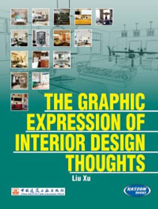 The Graphic Expression of Interior Design Thoughts