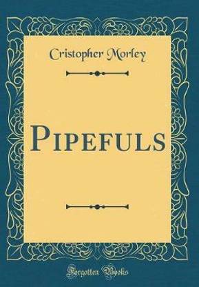 Pipefuls (Classic Reprint)