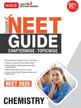 MTG Complete NEET Guide Chemistry Book For 2026 Exam - NEET Syllabus Based Chapterwise Theory, Topicwise MCQs & Concept Map | 10 Previous Years PYQs with Detailed Solutions