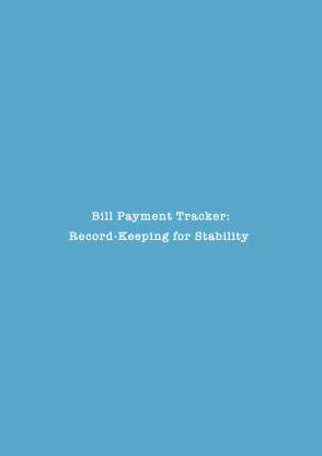 Bill Payment Tracker  - Record-Keeping for Stability