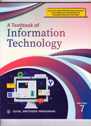 A Textbook of Information Technology For Class 7
