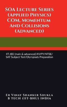 SOA Lecture Series (Applied Physics) COM, Momentum And Collisions (Advanced)