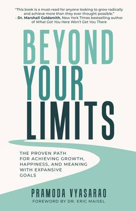 Beyond Your Limits  - The Proven Path For Achieving Growth, Happiness, And Meaning With Expansive Goals