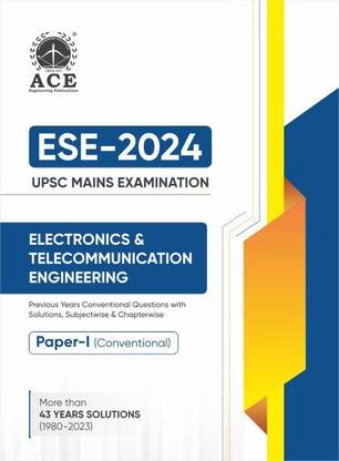 ESE 2024 UPSC Mains Examination Electronics & Telecommunications Conventional (Paper I) Previous Years Questions with Solutions, Chapterwise (43 Yrs)
