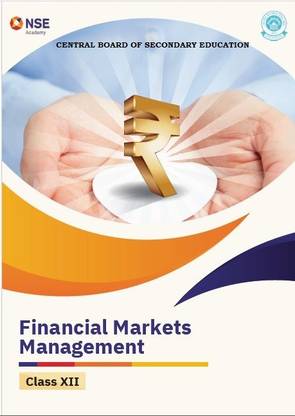 FINANCIAL MARKETS MANAGEMENT CLASS 12 A Complete Book CBSE class 12 (Basic to advance) Useful for all, All concepts included GRAPHS AND CHARTS INCLUDED