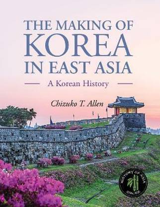 The Making of Korea in East Asia