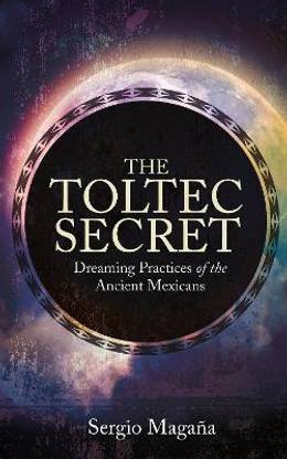The Toltec Secret