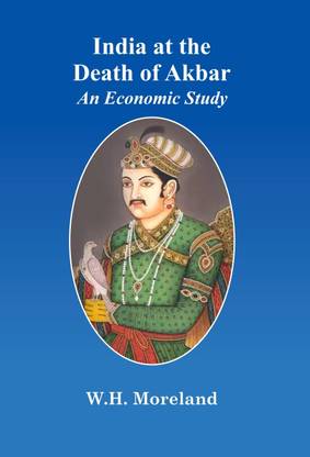 India at the death of Akbar: An Economic Study
