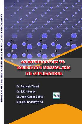 An Introduction to solid state physics and 
its applications