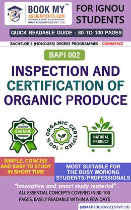 IGNOU BAPI 002 Inspection and Certification of Organic Produce Quick Readable Notes | Important Topic-wise Conceptual Notes | DEGREE