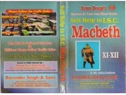 Arun Deeps Self Help To ISC Macbeth Classes 11 and 12 (In and After 2025)