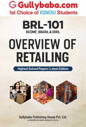 BRL-101 Overview of Retailing (Paperback, Gullybaba.com)  - BRL-101 Overview of Retailing Based on Syllabus for All Indian Universities BBARIL 1st Sem BRL-101 Overview of Retailing in English - Latest Edition IGNOU Help Book with Solved Previous Year's Question Papers and Important Exam Notes