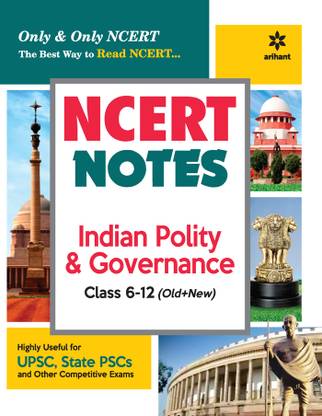 (Old Edition) NCERT Notes Indian Polity & Governance Class 6-12 (Old+New) for UPSC , State PSC and Other Competiti First Edition