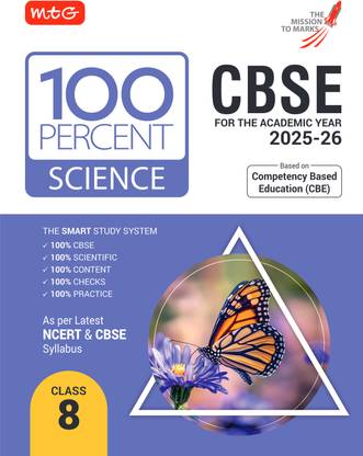 MTG CBSE Class-8 100 Percent Science For 2025-26 Exam | As Per Latest NCERT & CBSE Syllabus | Chapter-Wise Question Bank, Theory, PYQs, Diagrams Available All in One Book