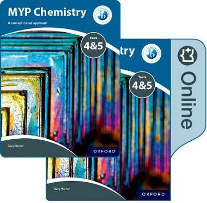 MYP Chemistry Years 4&5: a Concept-Based Approach: Print and Online Pack