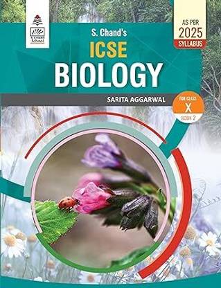 S. Chands ICSE Biology Book 2 Class 10 (As Per 2025 Syllabus)