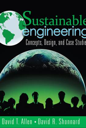 Sustainable Engineering Concepts, Design and case Studies