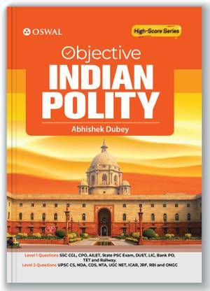 Objective Indian Polity For Competitive Examinations  - Level 1 (SSC CGL, CPO, AILET, State PSC, DUET, LIC, Bank PO, TET, Railway) & Level 2 (UPSC CS, NDA..)
