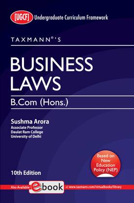 Taxmann's Business Laws (UGCF) – The most amended & updated student-oriented book presenting business laws in simple language with examples, case studies, case laws, etc. | B.Com. (Hons.)