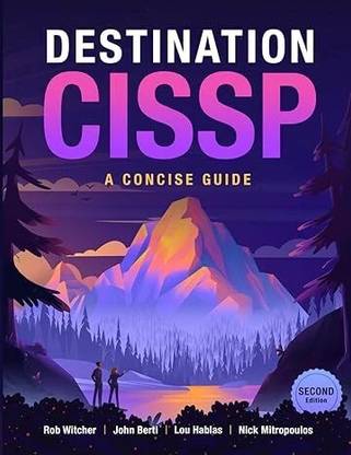 Destination CISSP: A Concise Guide, 2/E