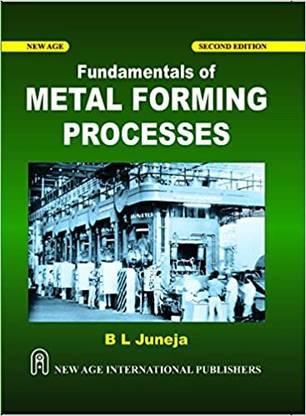 Fundamentals Of Metal Forming Processes