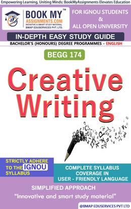 IGNOU BEGG 174 Creative Writing Study Guide (In Depth Guide) for Ignou Student