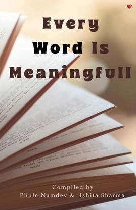 Every word is meaningful