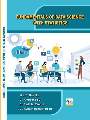 FUNDAMENTALS OF DATA SCIENCE WITH STATISTICS