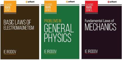 Arihant IE IRODOV Basic Laws of Electomagnetism , Problems in General Physics, Fundamental laws of Mechanies (3-Book Set)