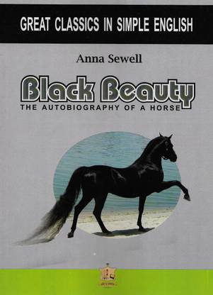 Great Classics in Simple English- Black Beauty The Autobiography of a Horse  - Black Beauty Novel