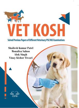 VET KOSH Solved Previous Papers of Different Veterinary PSC/VAS Examinations