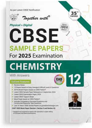 Together with CBSE EAD Sample Paper Class 12 Chemistry (Physical + Digital) for Board Exam 2025