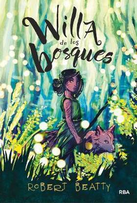 Willa de los bosques / Willa of the Wood