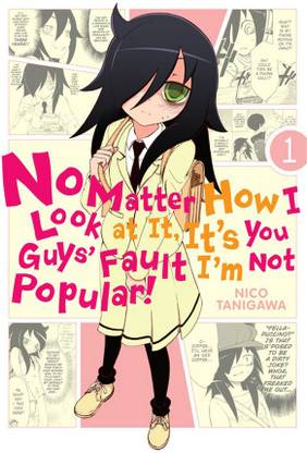 No Matter How I Look At It, It's You Guys' Fault I'm Not Popular, Vol. 1
