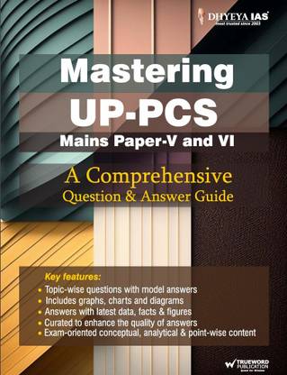 MASTERING UPPCS PAPER 5 & 6 QUESTION & ANSWER GUIDE 2023