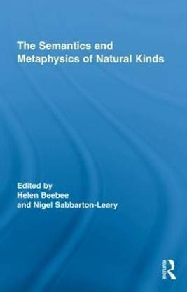 The Semantics and Metaphysics of Natural Kinds