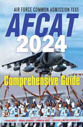 AFCAT 2025 Comprehensive Guide (Air Force Common Admission Test) (Verbal Ability + General Awareness + Numerical Ability + Reasoning) Complete Exam Guide Book With Previous Year Solved Papers