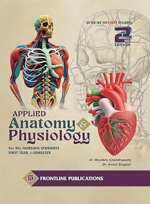 Applied Anatomy & Physiology for B.Sc. Nursing Students, First Year 1st Semester, 2/e 2024