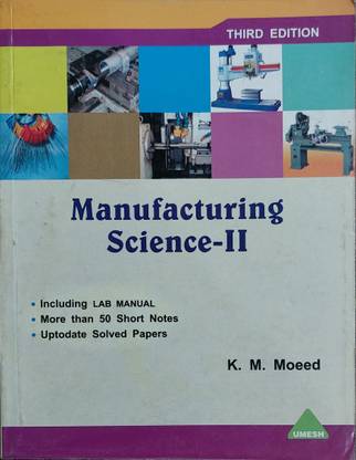 Manufacturing Science-II by K.M. Moeed