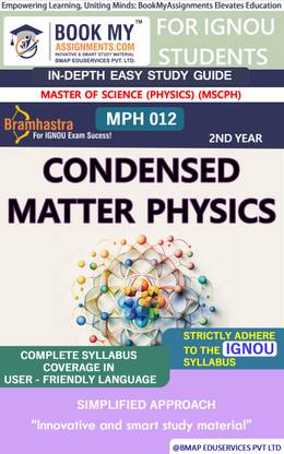 IGNOU MPH 012 Condensed Matter Physics Study Guide (In Depth Guide) for Ignou Student