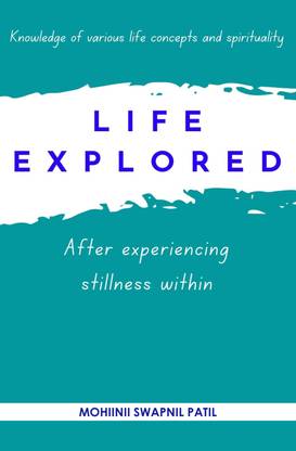 Life Explored: After experiencing stillness within