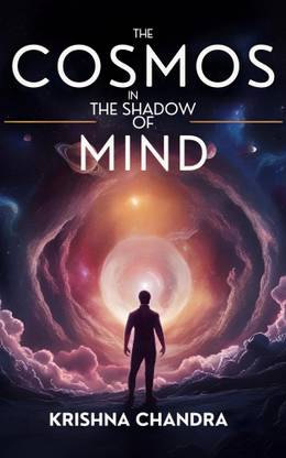 The Cosmos in the Shadow of Mind