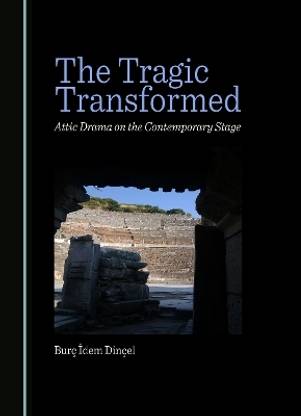 The Tragic Transformed