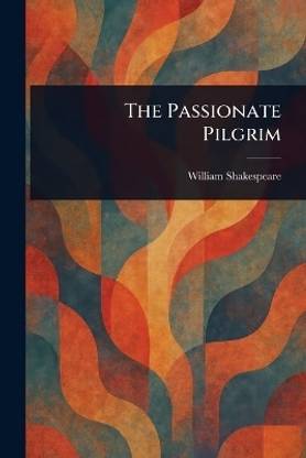 The Passionate Pilgrim