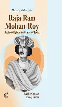 Makers of Modern India Raja Ram Mohan Roy