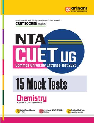 Arihant NTA CUET UG 2025 15 Mock Tests for Chemistry (Section II Science Domain) | Latest Solved Papers, and Free 3 Online Mock Test