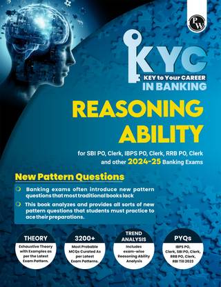 Pw Kyc Reasoning Ability Book for All Banking Exams 2024 - 2025 with Pyqs and New Pattern Questions - Key to Your Career for Banking