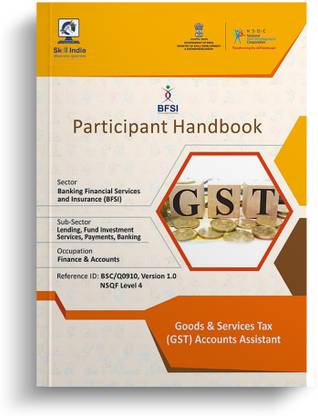 NSDC Skill Based Participant Handbook Goods & Ser Tax (GST) Acc. Ass NSQF Level 4